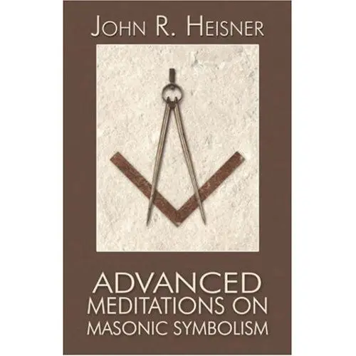 Advanced Meditations on Masonic Symbolism – Hardcover Edition
